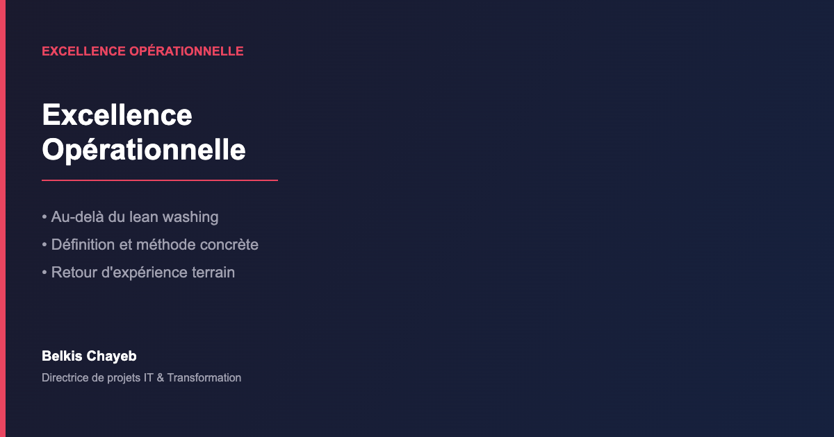 Qu'est-ce que l'excellence opérationnelle ? (Au-delà du lean washing) 1 Excellence opérationnelle au-delà du lean washing